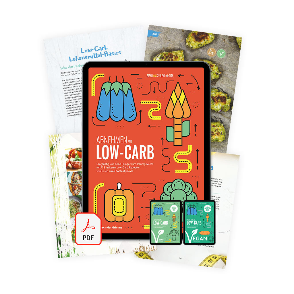 Abnehmen mit Low-Carb (Konzeptbuch mit Ernährungsplan als Ebook)